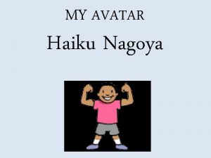 MY AVATAR Haiku Nagoya COMPARATIVE DATA ANALYSIS AVATAR