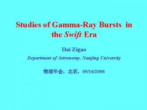 Studies of GammaRay Bursts in the Swift Era