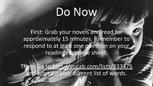 Do Now First Grab your novels and read