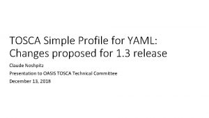 TOSCA Simple Profile for YAML Changes proposed for