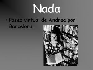 Nada Paseo virtual de Andrea por Barcelona Estacin