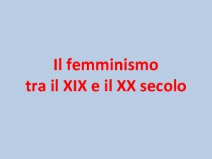 Il femminismo tra il XIX e il XX