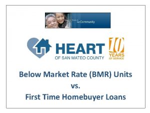 Below Market Rate BMR Units vs First Time