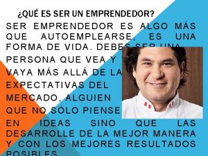 QU ES SER UN EMPRENDEDOR SER EMPRENDEDOR ES