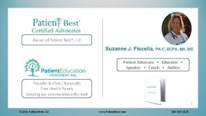 Owner of Patient Best LLC Suzanne J Fiscella