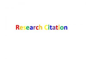 Research Citation CITATION A citation is the way