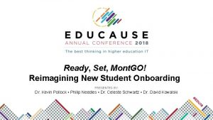 Ready Set Mont GO Reimagining New Student Onboarding