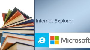 Internet Explorer Welcome Parents Internet Explorer sebelumnya Microsoft