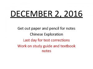 DECEMBER 2 2016 Get out paper and pencil