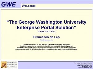 GWE B WELCOME The George Washington University Enterprise