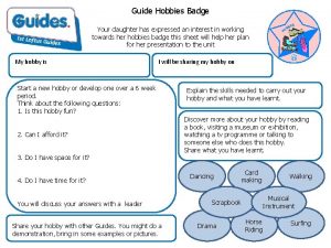 Guide Hobbies Badge Your daughter has expressed an