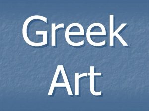 Greek Art Athens capital of Greece n n