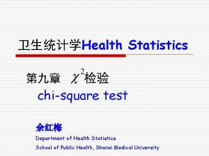 Health Statistics chisquare test Department of Health Statistics