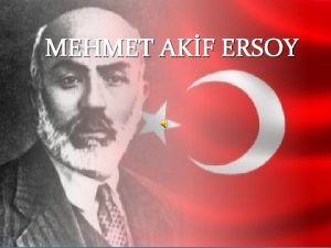 MEHMET AKF ERSOY lk ve orta renimden sonra