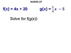 WARM UP Solve for fgx Math II Day