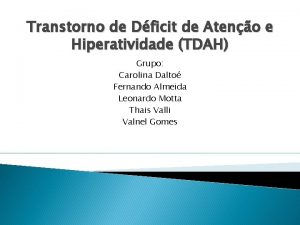 Transtorno de Dficit de Ateno e Hiperatividade TDAH