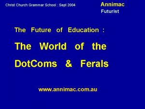 Christ Church Grammar School Sept 2004 Annimac Futurist