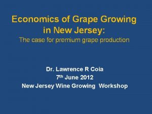 Economics of Grape Growing in New Jersey The