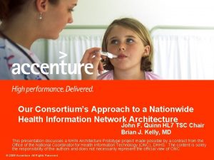 Our Consortiums Approach to a Nationwide Health Information