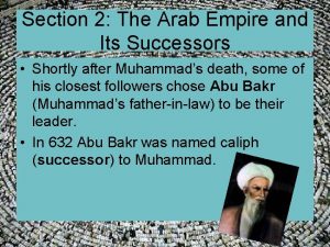 Section 2 The Arab Empire and Its Successors