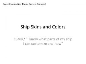 Space Colonization Theme Feature Proposal Ship Skins and