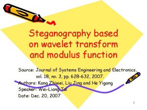 Steganography based on wavelet transform and modulus function