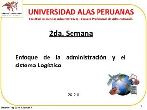 UNIVERSIDAD ALAS PERUANAS Facultad de Ciencias Administrativas Escuela