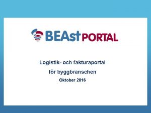 Logistik och fakturaportal fr byggbranschen Oktober 2016 Ramar