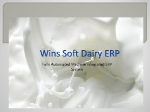 Wins Soft Dairy ERP Fully Automated Machine Integrated