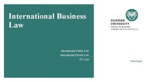 International Business Law International Public Law International Private