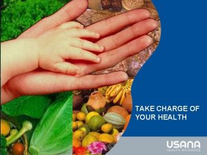 TAKE CHARGE OF YOUR HEALTH TAKE CHARGE OF