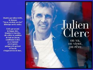 Chante par Julien CLERC la chanson On va