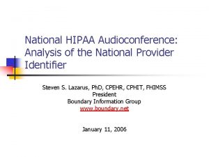 National HIPAA Audioconference Analysis of the National Provider