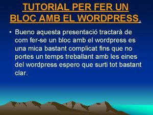 TUTORIAL PER FER UN BLOC AMB EL WORDPRESS