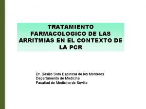 TRATAMIENTO FARMACOLOGICO DE LAS ARRITMIAS EN EL CONTEXTO