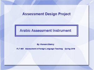 Assessment Design Project Arabic Assessment Instrument By Raneen