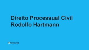 Direito Processual Civil Rodolfo Hartmann Supremo Tribunal Federal