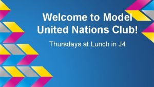 Welcome to Model United Nations Club Thursdays at