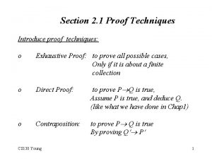 Section 2 1 Proof Techniques Introduce proof techniques