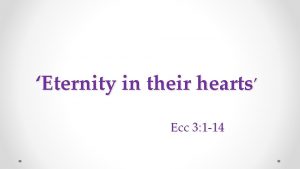 Eternity in their hearts Ecc 3 1 14