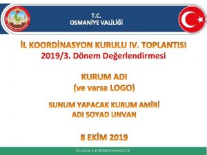 T C OSMANYE VALL 20193 Dnem Deerlendirmesi Yatrmc