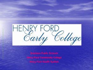 Dearborn Public Schools Henry Ford Community College Henry