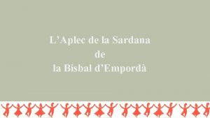 LAplec de la Sardana de la Bisbal dEmpord