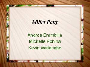 Millet Patty Andrea Brambilla Michelle Pohina Kevin Watanabe