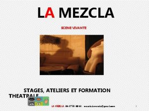 LA MEZCLA SCENE VIVANTE STAGES ATELIERS ET FORMATION