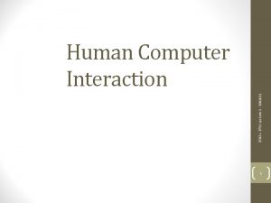 2702 2751 Lecture 1 201011 Human Computer Interaction