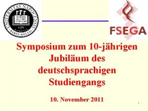 Symposium zum 10 jhrigen Jubilum des deutschsprachigen Studiengangs