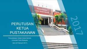 Perpustakaan Sultan Abdul Samad Universiti Putra Malaysia Isnin