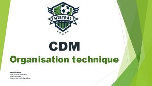 CDM Organisation technique Khalid El Idrissi Directeur sportif