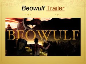 Beowulf Trailer Beowulf Key Facts Originally written in